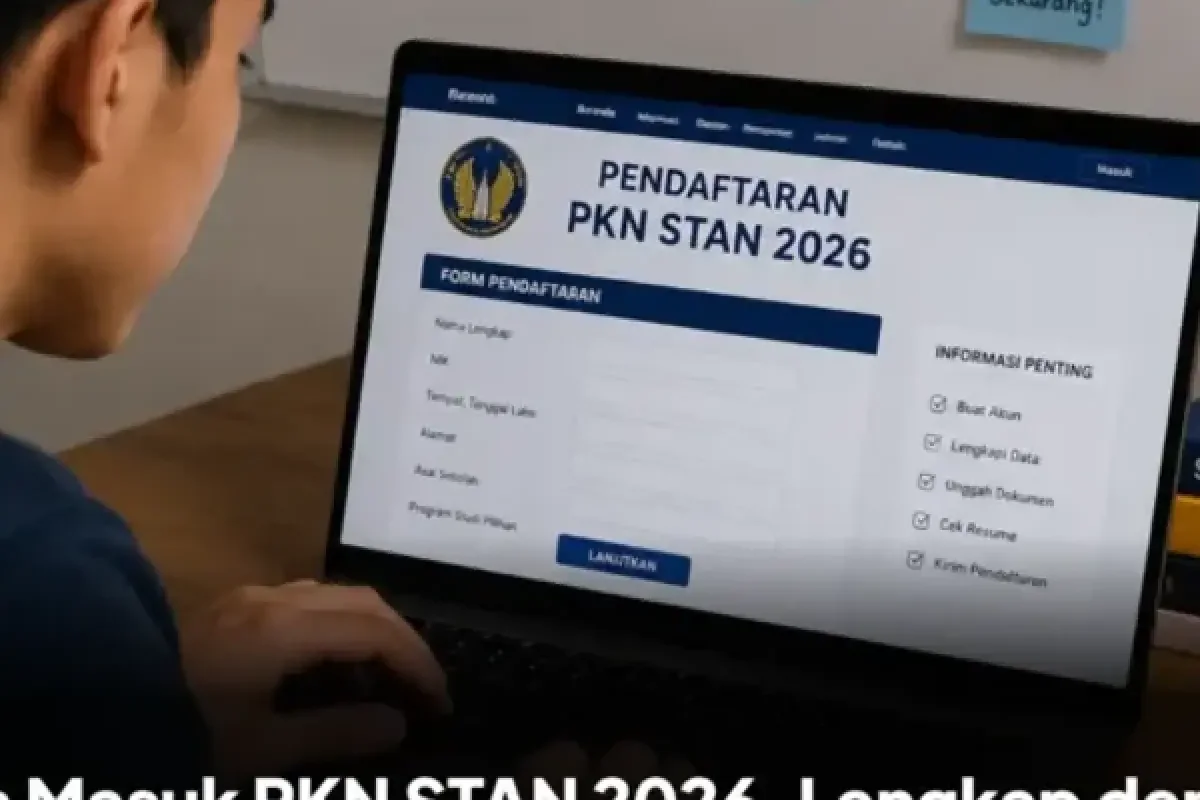 Cara Masuk PKN STAN 2026: Jalur Penerimaan dan Kuota