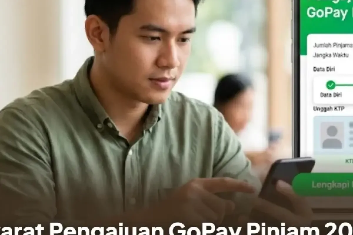 Cara dan Syarat Mengajukan GoPay Pinjam 2026 Agar Cepat Disetujui