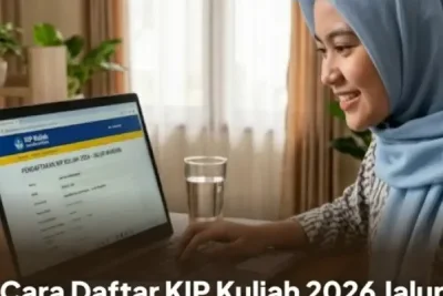 Cara Daftar KIP Kuliah 2026 Jalur Mandiri, Syarat dan Tahapannya