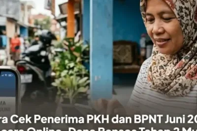 Cara Cek Penerima Bansos PKH dan BPNT Juni 2026 Secara Online