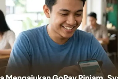 Cara Mengajukan GoPay Pinjam, Syarat dan Langkah-Langkah Terbaru