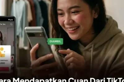 Cara Mendapatkan Cuan dari TikTok Terbaru 2026