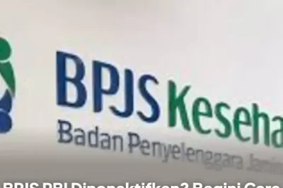 Cara Reaktivasi BPJS Kesehatan PBI JK yang Dinonaktifkan 2026