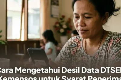 Cara Mengetahui Desil Data DTSEN Kemensos untuk Syarat Bansos