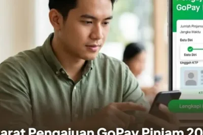 Cara dan Syarat Mengajukan GoPay Pinjam 2026 Agar Cepat Disetujui