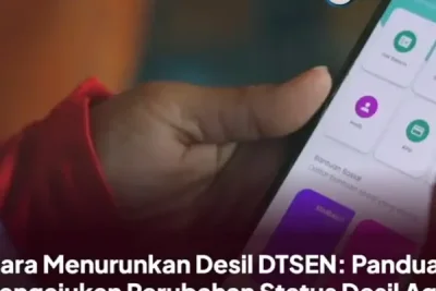 Cara Menurunkan Desil DTSEN 2026 dan Update Data Bansos