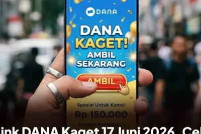 Link DANA Kaget 17 Juni 2026: Cara Klaim Saldo Gratis dan Syarat Upgrade Premium