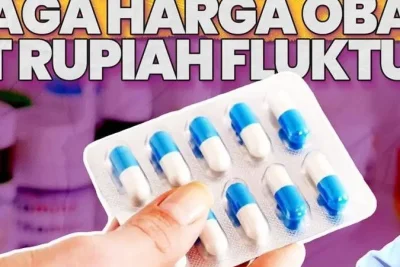 Kemenkes Proyeksikan Kenaikan Harga Obat Akibat Pelemahan Rupiah